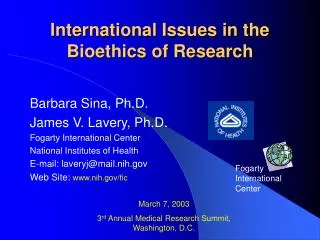 Barbara Sina, Ph.D. James V. Lavery, Ph.D. Fogarty International Center