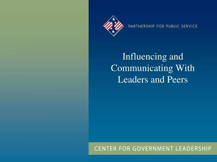 influencing and communicating with leaders and peers