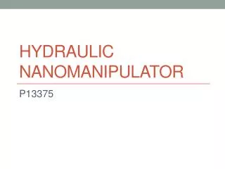 Hydraulic Nanomanipulator