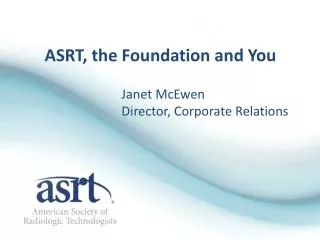 ASRT, the Foundation and You