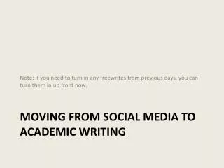 Moving from Social Media to Academic Writing