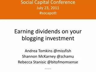 Social Capital Conference July 23, 2011 # socapott