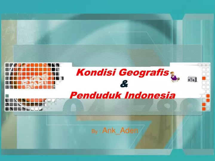 kondisi geografis penduduk indonesia