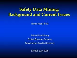 Safety Data Mining: Background and Current Issues