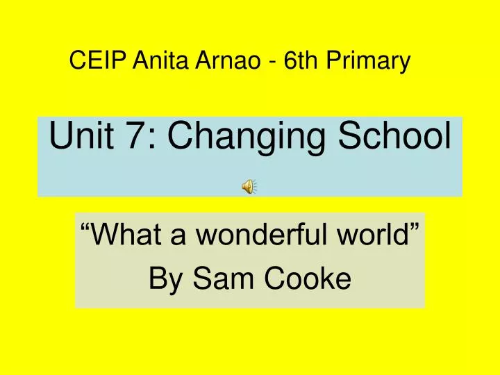 unit 7 changing school