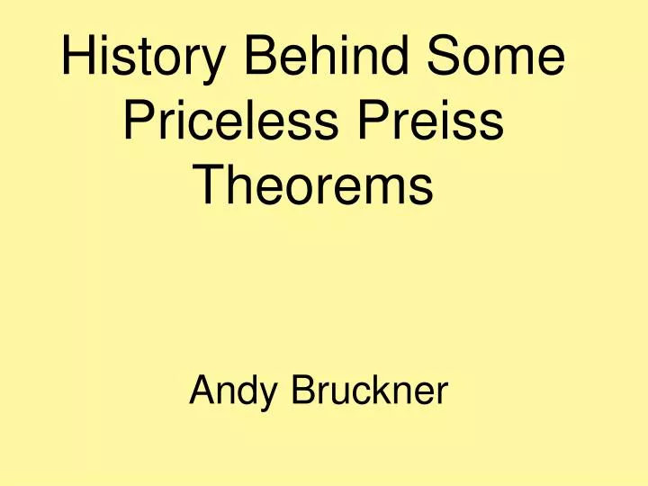 history behind some priceless preiss theorems