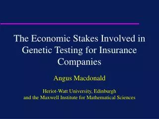 The Economic Stakes Involved in Genetic Testing for Insurance Companies