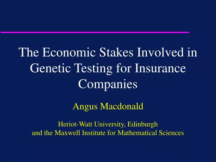 the economic stakes involved in genetic testing for insurance companies