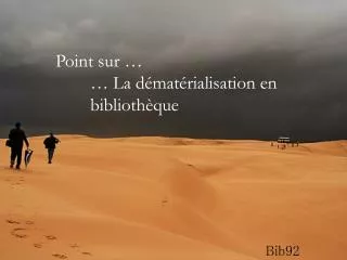 point sur la d mat rialisation en biblioth que