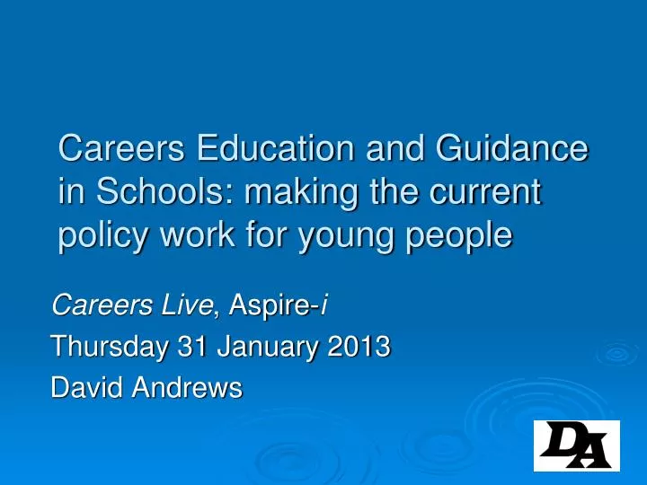 careers education and guidance in schools making the current policy work for young people