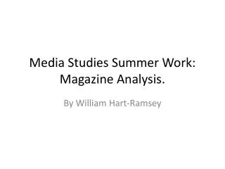 Media Studies Summer Work: Magazine Analysis.