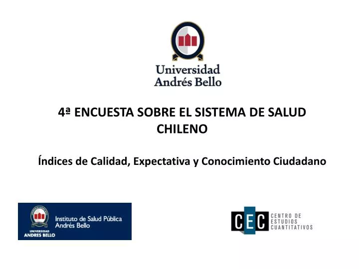 4 encuesta sobre el sistema de salud chileno ndices de calidad expectativa y conocimiento ciudadano
