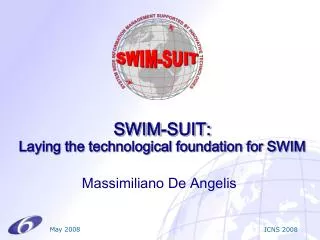 SWIM-SUIT: Laying the technological foundation for SWIM