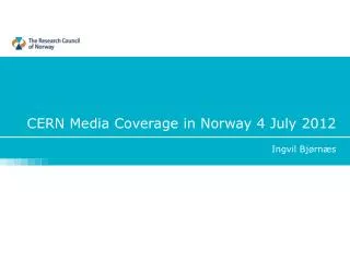 CERN Media C overage in Norway 4 July 2012