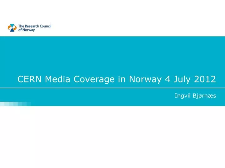 cern media c overage in norway 4 july 2012