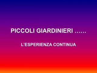 piccoli giardinieri