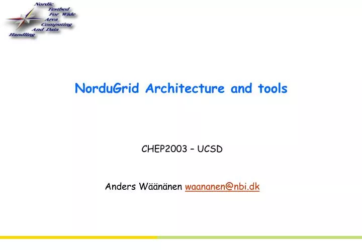 nordugrid architecture and tools