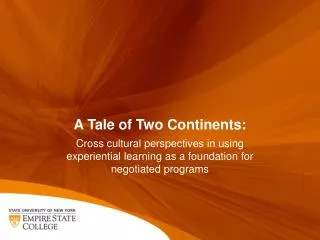 A Tale of Two Continents: