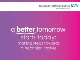 starts today: making steps towards a healthier lifestyle