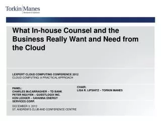 What In-house Counsel and the Business Really Want and Need from the Cloud