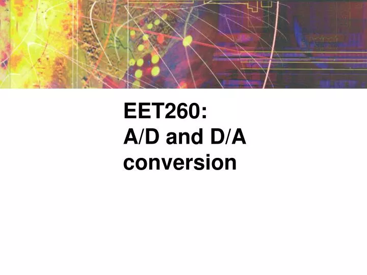 eet260 a d and d a conversion