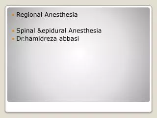 Regional Anesthesia Spinal &amp;epidural Anesthesia Dr.hamidreza abbasi