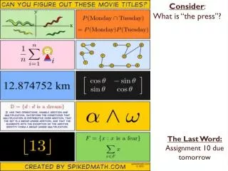 The Last Word: Assignment 10 due tomorrow