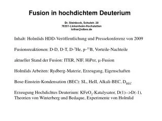 Fusion in hochdichtem Deuterium