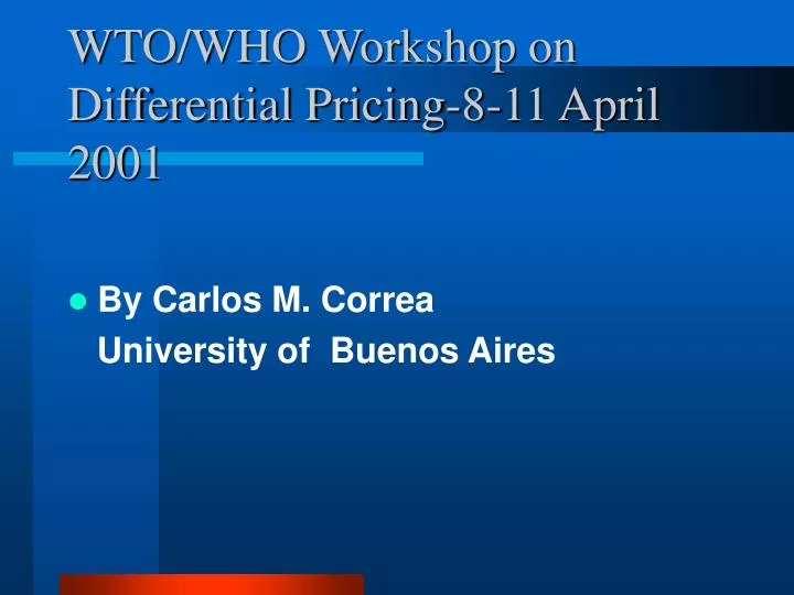wto who workshop on differential pricing 8 11 april 2001