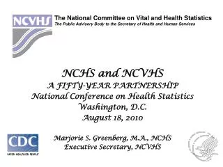 NCHS and NCVHS A FIFTY-YEAR PARTNERSHIP National Conference on Health Statistics Washington, D.C.