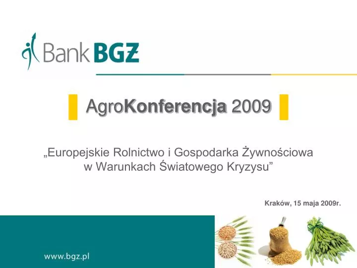 agro konferencja 2009 europejskie rolnictwo i gospodarka ywno ciowa w warunkach wiatowego kryzysu
