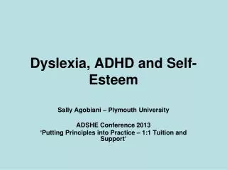 Dyslexia, ADHD and Self- Esteem