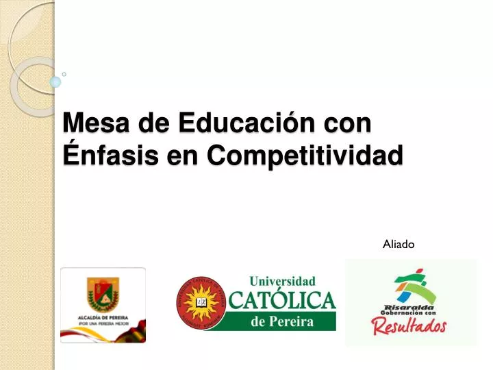 mesa de educaci n con nfasis en competitividad