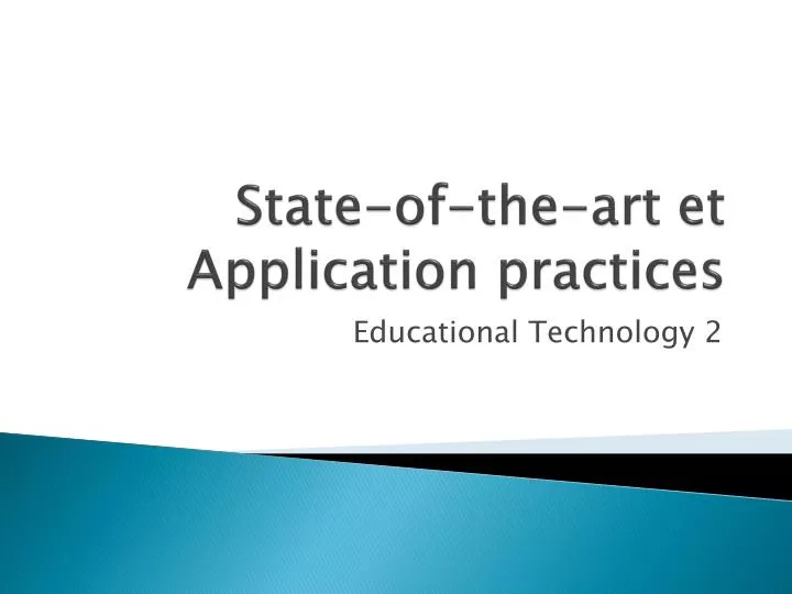 state of the art et application practices