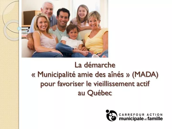 la d marche municipalit amie des a n s mada pour favoriser le vieillissement actif au qu bec