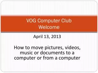 VOG Computer Club Welcome