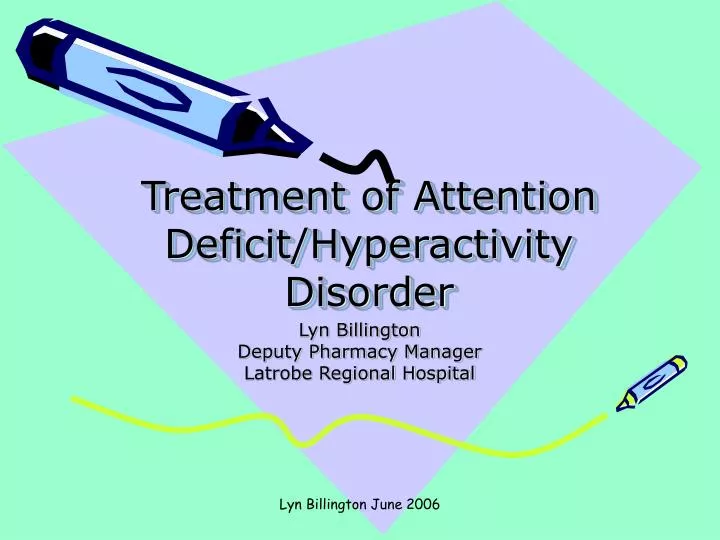 treatment of attention deficit hyperactivity disorder