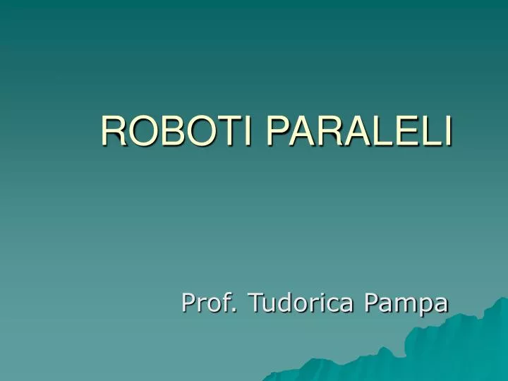 roboti paraleli