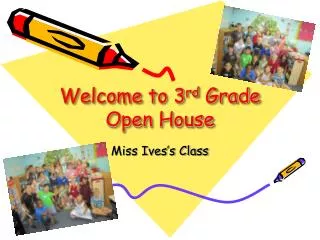Welcome to 3 rd Grade Open House