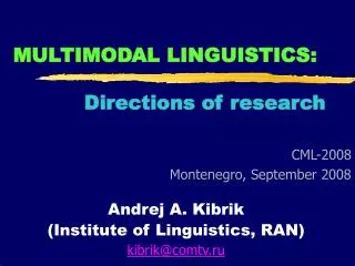 MULTIMODAL LINGUISTICS: 	 Directions of research