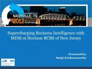 Supercharging Business Intelligence with MDM at Horizon BCBS of New Jersey