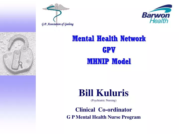 bill kuluris psychiatric nursing clinical co ordinator g p mental health nurse program