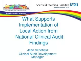 What Supports Implementation of Local Action from National Clinical Audit Findings