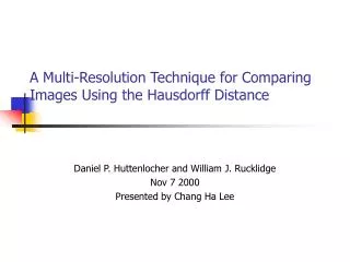 A Multi-Resolution Technique for Comparing Images Using the Hausdorff Distance