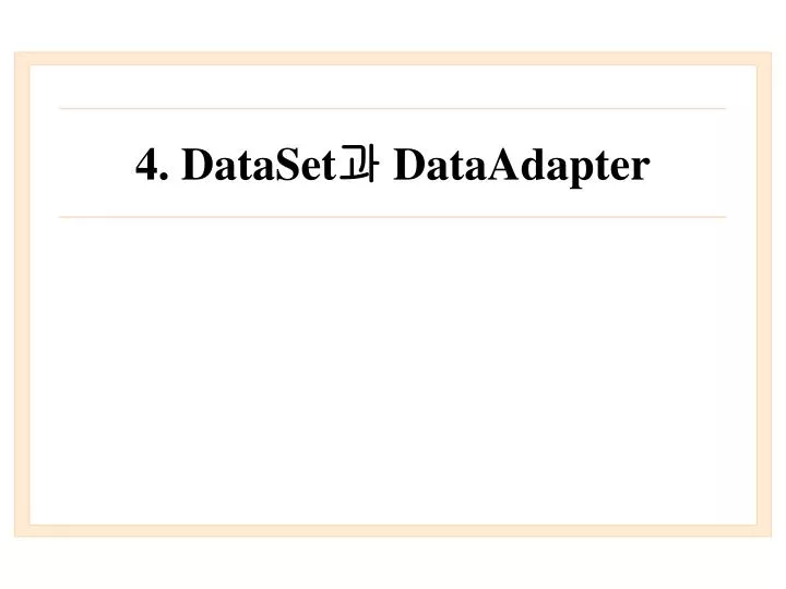 4 dataset dataadapter