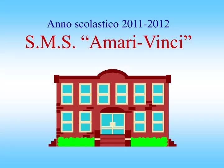 anno scolastico 2011 2012 s m s amari vinci