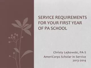 Service Requirements for your first year of PA school