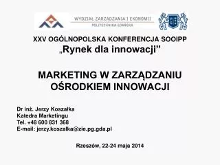 XXV OGÓLNOPOLSKA KONFERENCJA SOOIPP „ Rynek dla innowacji”