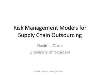 Risk Management Models for Supply Chain Outsourcing