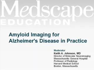 Amyloid Imaging for Alzheimer's Disease in Practice